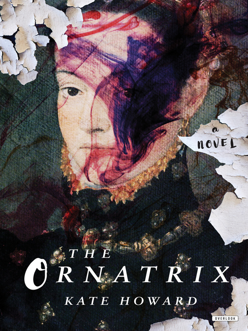 Title details for The Ornatrix by Kate Howard - Wait list